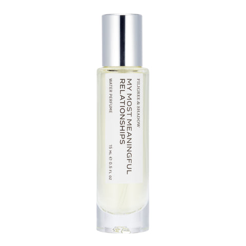 MY MOST MEANINGFUL RELATIONSHIPS 15 ml / 0.5 oz water perfume