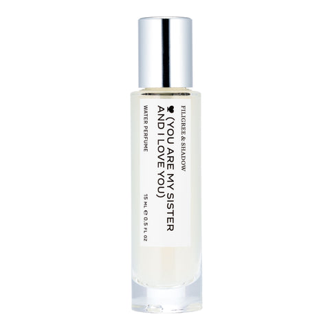 15ml bottle of ♥ (YOU ARE MY SISTER AND I LOVE YOU) water perfume